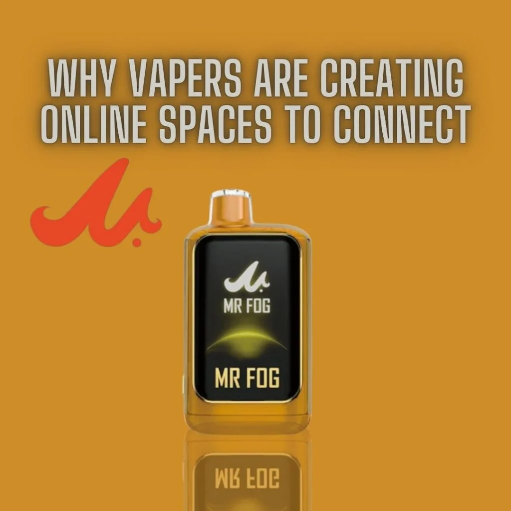 Why Vapers Are Creating Online Spaces to Connect 1024x1024 1