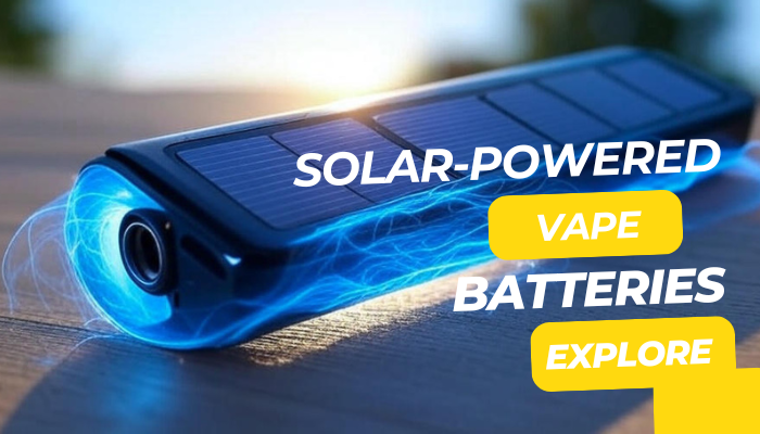Solar-Powered Vape Batteries